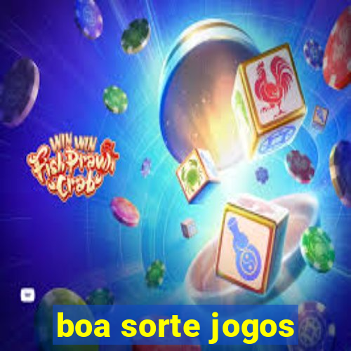 boa sorte jogos